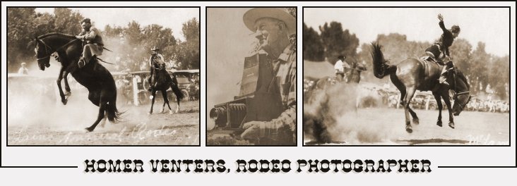 Homer Venters, Rodeo Photographer, is pictured at center with his photographs from McLain's Roundup rodeo at Sun City, Barber County, Kansas, at right and left.

Photos courtesy of Mike Venters.

CLICK HERE for more information about Homer Venters.
