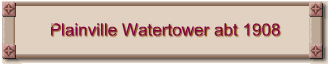 Plainville Watertower abt 1908