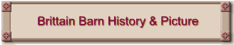 Brittain Barn History & Picture