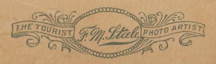 Imprint of F.M. Steele, the Tourist Photo Artist.

Image courtesy of Kim Fowles.