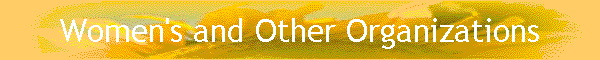 Women's and Other Organizations