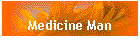 Medicine Man