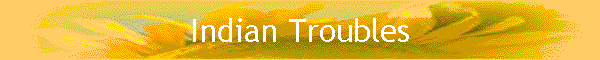 Indian Troubles