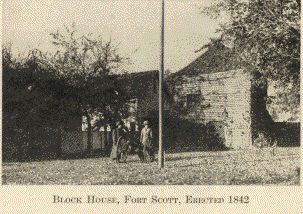 Block House, Fort Scott, Erected 1842