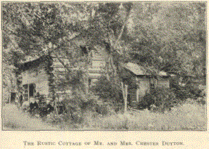 THE RUSTIC COTTAGE OF MR. AND MRS. CHESTER
DUTTON.