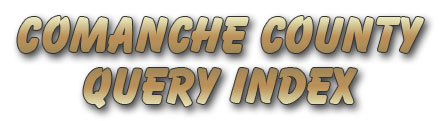 Comanche County Query Index