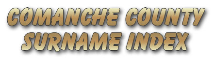 Comanche County Surname Index