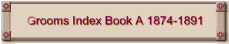 Grooms Index Book A 1874-1891