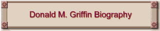 Donald M. Griffin Biography